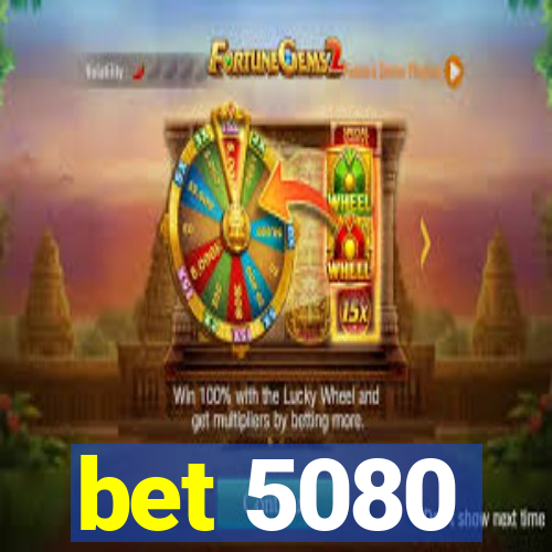 bet 5080